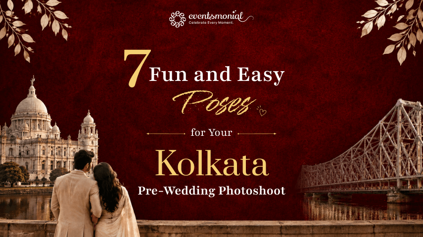 7 Fun and Easy Poses for Your Kolkata Pre-Wedding Photoshoot