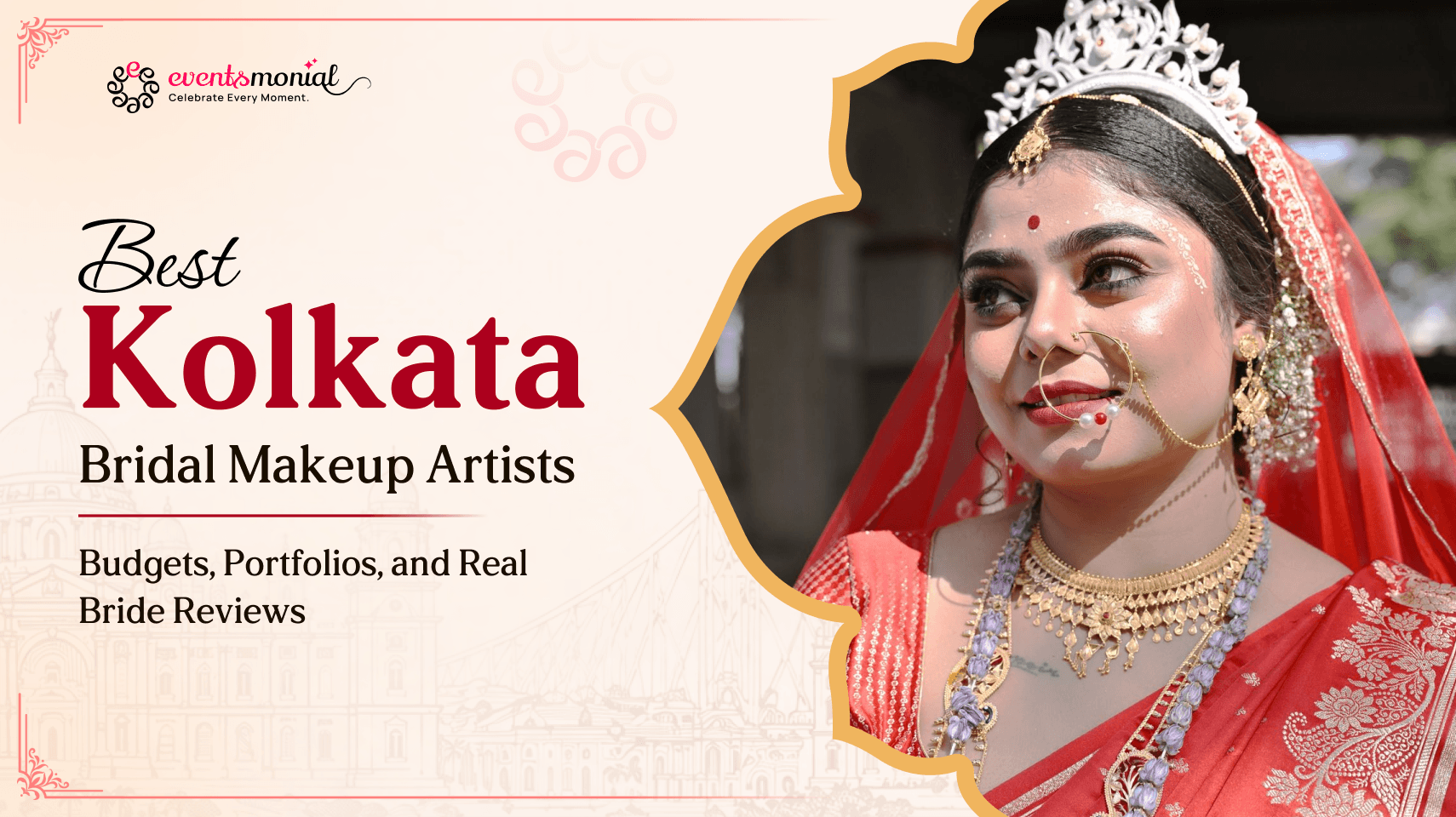 10 Best Kolkata Bridal Makeup Artists: Budgets, Portfolios, and Real Bride Reviews