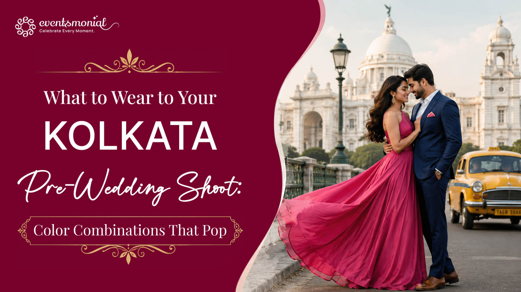 What to Wear to Your Kolkata Pre-Wedding Shoot: Colour Combinations That Pop