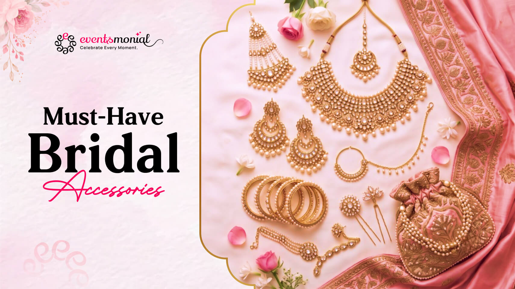 Must-Have bridal accessories for Indian Brides