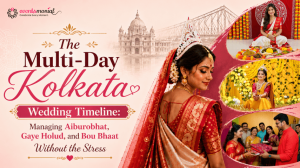 The Multi-Day Kolkata Wedding Timeline: Managing Aiburobhat, Gaye Holud, and BouBhaat without the Stress