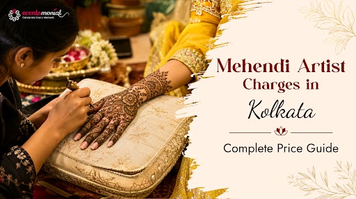 Mehendi Artist Charges in Kolkata: Bridal & Wedding Price Guide